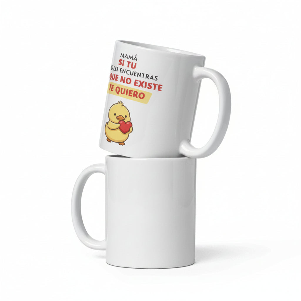 Taza Personalizada "Mamá, si tú no lo encuentras, es que no existe"
