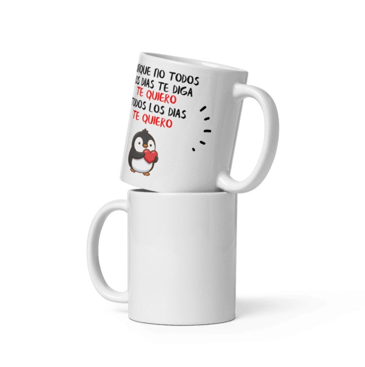 Taza Personalizada "Aunque no todos los días te diga te quiero" - El detalle más sincero